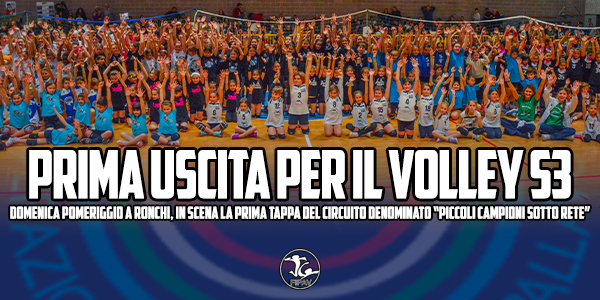 PARTITA LA STAGIONE DEI PIU' PICCOLI: A RONCHI LA PRIMA TAPPA STAGIONALE!
